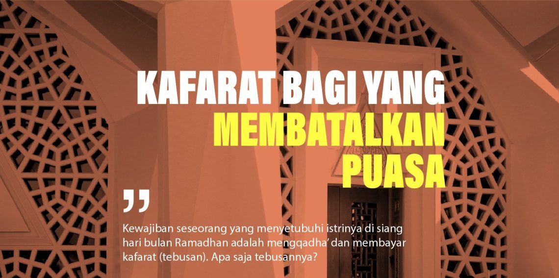 Kafarat karena Sengaja Batal Puasa